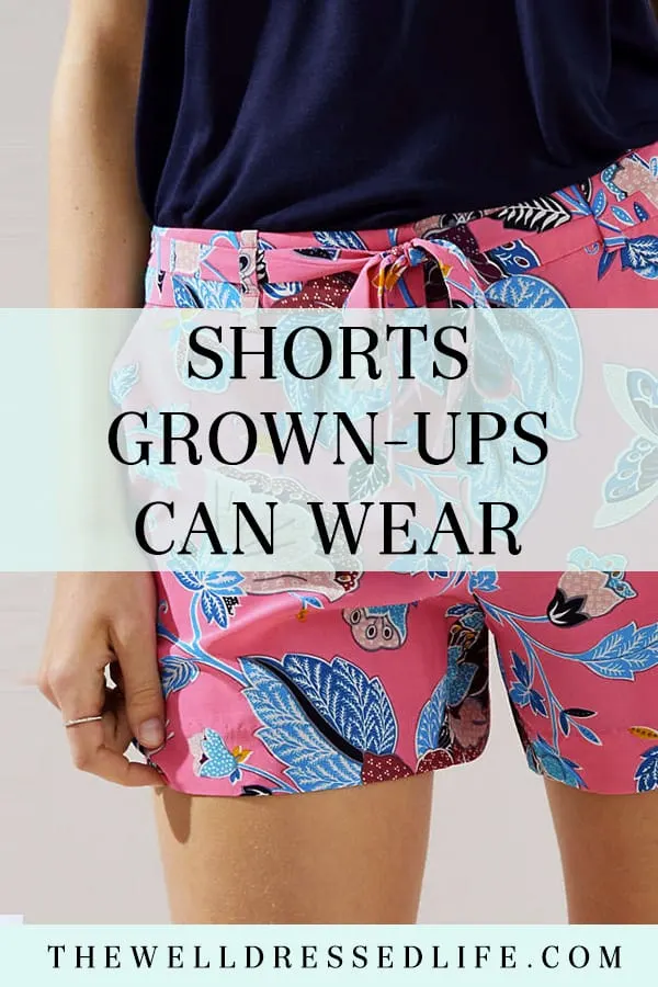 Shorts Grown Ups Can Wear - The Well Dressed Life