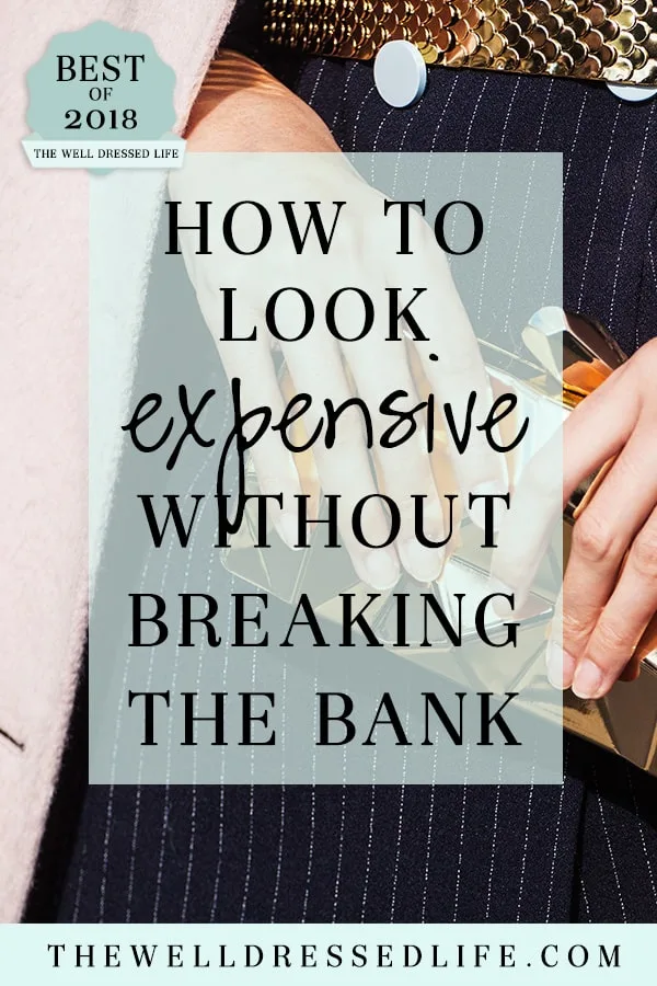 How to Look Expensive Without Breaking the Bank