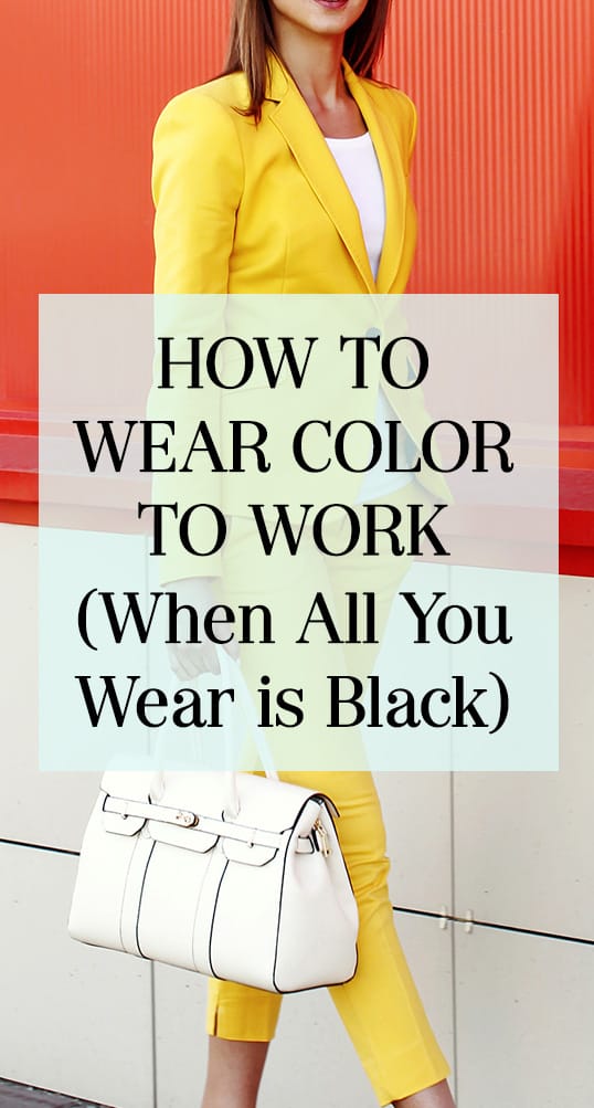 How to Wear Color to Work (When All You Wear is Black)