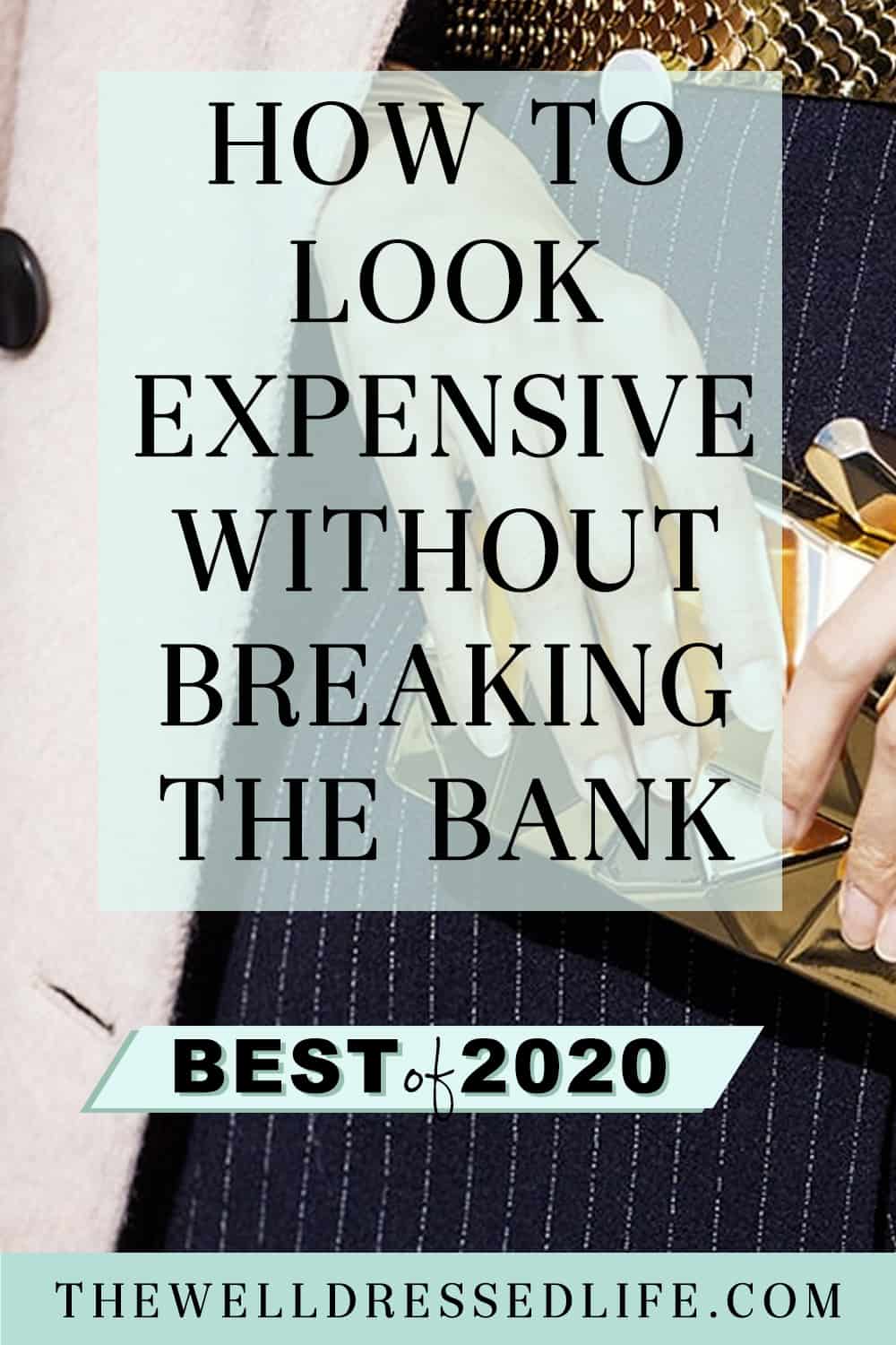How to Look Expensive Without Breaking the Bank