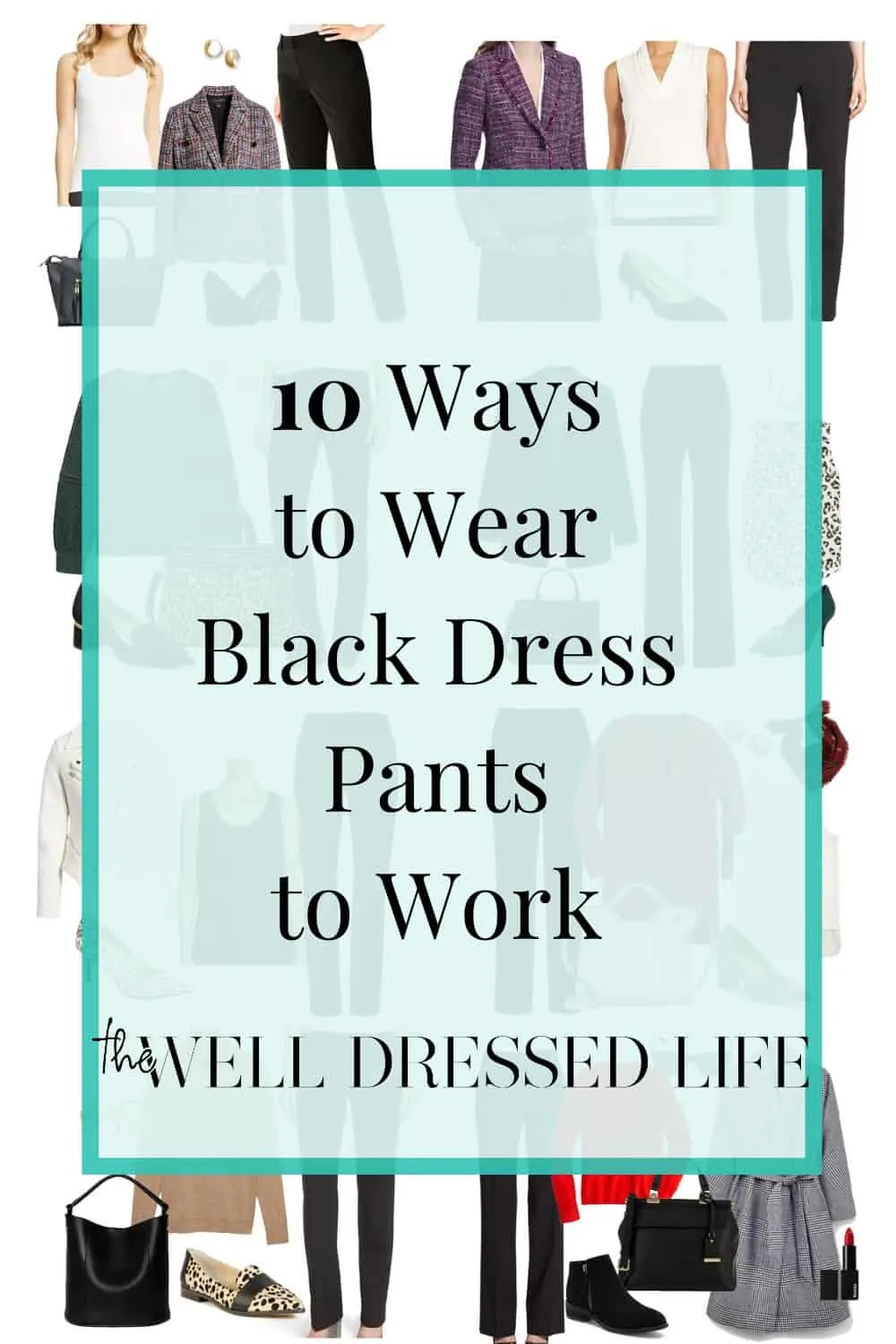 10 Ways to Wear Black Dress Pants to Work