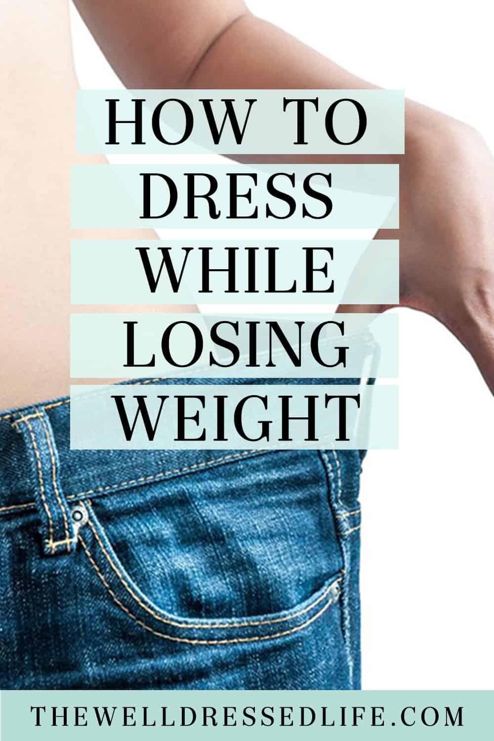 How to Dress While Losing Weight