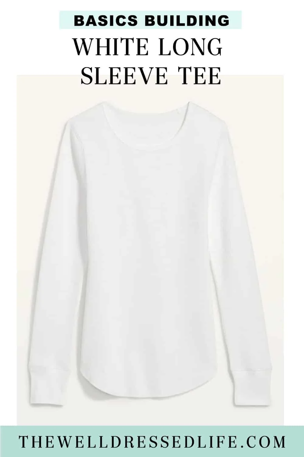 Basic Building: Long Sleeve White Tee