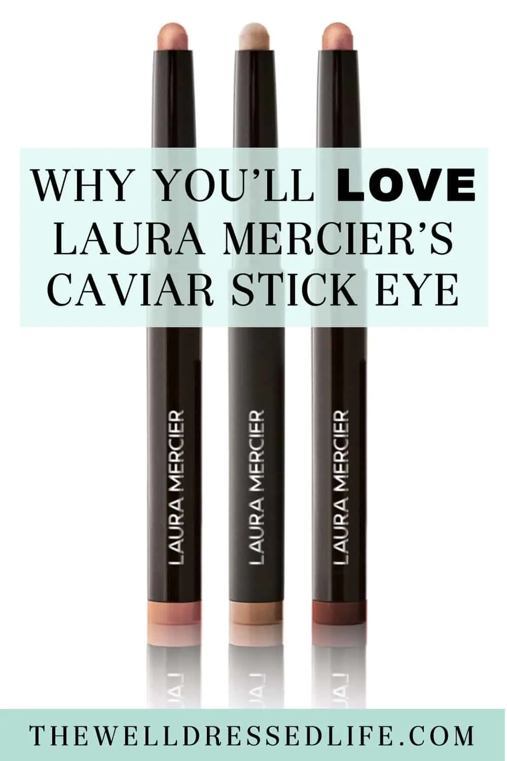 Why You\'ll Love Laura Mercier Caviar Stick Eye