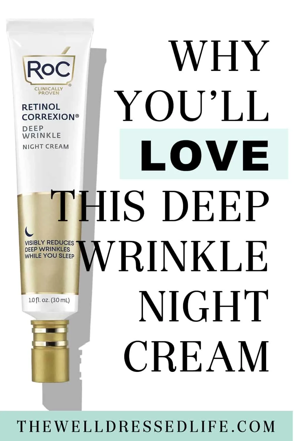 Why You\'ll Love the ROC RETINOL CORREXION Deep Wrinkle Night Cream