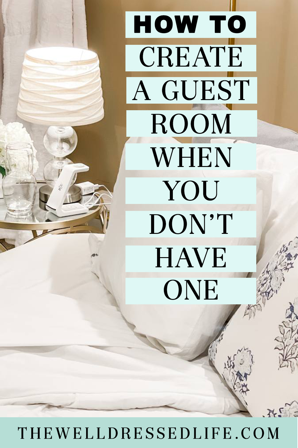 How to Create a Guest Room When You Don\'t Have One