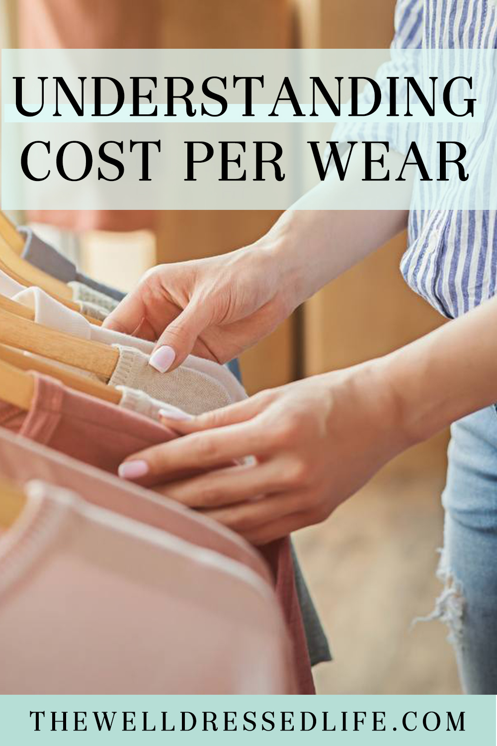 The Science of Cost Per Wear: How to Maximize Your Wardrobe - Christinabtv