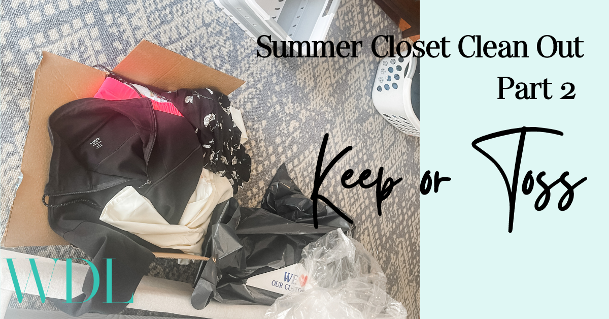 The Summer Closet Clean Out - Part One